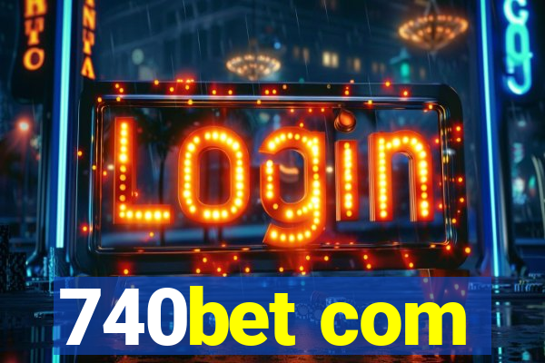 740bet com